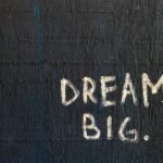 Dream Big text