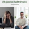 Change Your Energy, Change Your Life with Conscious Reality Creation