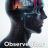 Observe Your Thoughts Like a Movie
