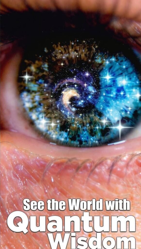 See the World with Quantum Wisdom