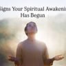 7 Signs Your Spiritual Awakening Has Begun