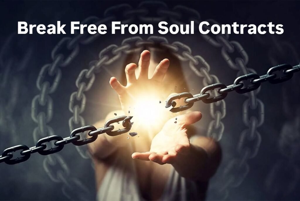 Break Free From Soul Contracts
