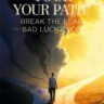 Choose Your Path Break the Fear and Bad Luck Cycle