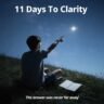 11 Days To Clarity