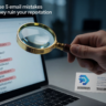 Stop these 5 email mistakes