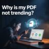 Why is my PDF not trending