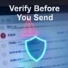 Verify Before You Send