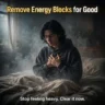 Remove Energy Blocks for Good